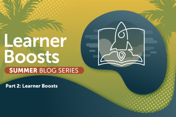 Adswerve blog-learner-boosts- Summer blog training seriesPart-2